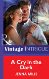 A Cry In The Dark (Mills & Boon Vintage Intrigue): First edition (9781472076069)