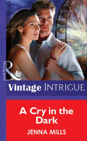 A Cry In The Dark (Mills & Boon Vintage Intrigue): First edition (9781472076069)