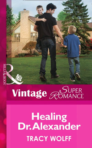 Healing Dr. Alexander (Mills & Boon Vintage Superromance): First edition (9781472027184)