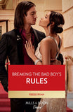 Breaking The Bad Boy's Rules (Dynasties: Willowvale, Book 3) (Mills & Boon Desire) (9780008937799)