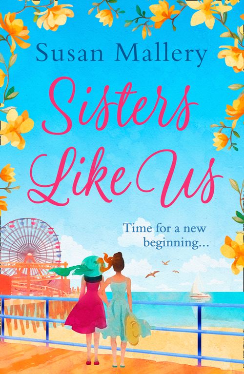 Sisters Like Us (Mischief Bay, Book 4) by Susan Mallery (9781474074728)