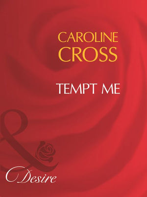 Tempt Me (Men of Steele, Book 2) (Mills & Boon Desire): First edition (9781408960653)