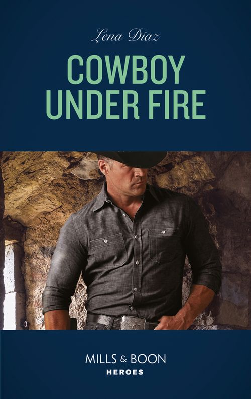 Cowboy Under Fire (The Justice Seekers, Book 1) (Mills & Boon Heroes) (9780008905910)
