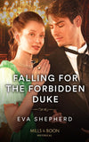Falling For The Forbidden Duke (Those Roguish Rosemonts, Book 3) (Mills & Boon Historical) (9780008929534)