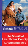 The Sheriff Of Heartbreak County (Mills & Boon Vintage Intrigue): First edition (9781472078360)