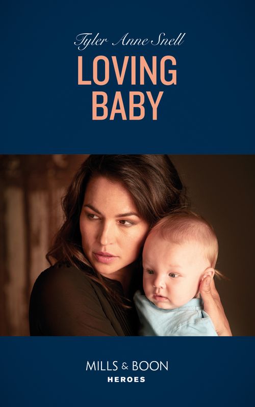 Loving Baby (The Protectors of Riker County, Book 4) (Mills & Boon Heroes) (9781474078597)