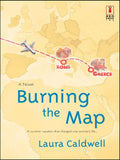 Burning The Map (Mills & Boon Silhouette): First edition (9781472091031)