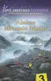 Alaskan Mountain Murder (Mills & Boon Love Inspired Suspense) (9780008907136)