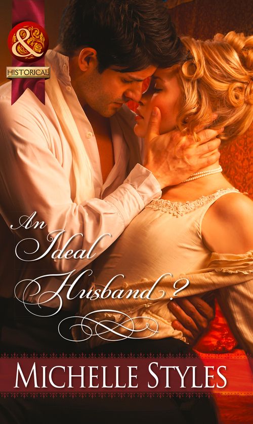 An Ideal Husband? (Mills & Boon Historical): First edition (9781472003737)
