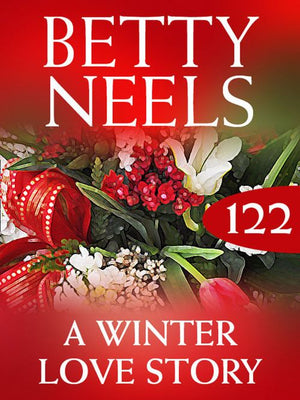 A Winter Love Story (Betty Neels Collection, Book 122): First edition (9781408983256)