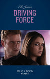 Driving Force (Mills & Boon Heroes) (Declan’s Defenders, Book 4) (9781474094375)