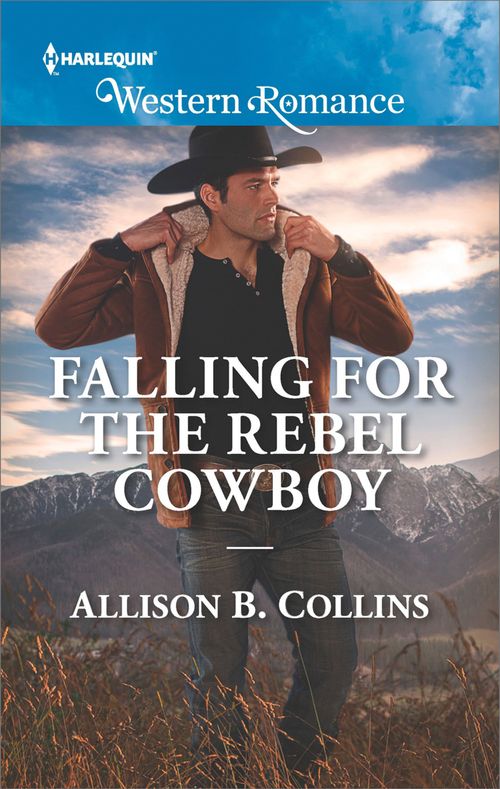 Falling For The Rebel Cowboy (Cowboys to Grooms, Book 2) (Mills & Boon Western Romance) (9781474084765)