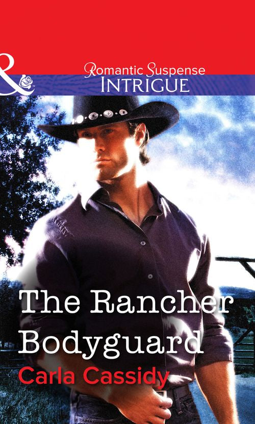 The Rancher Bodyguard (Mills & Boon Intrigue): First edition (9781472057471)