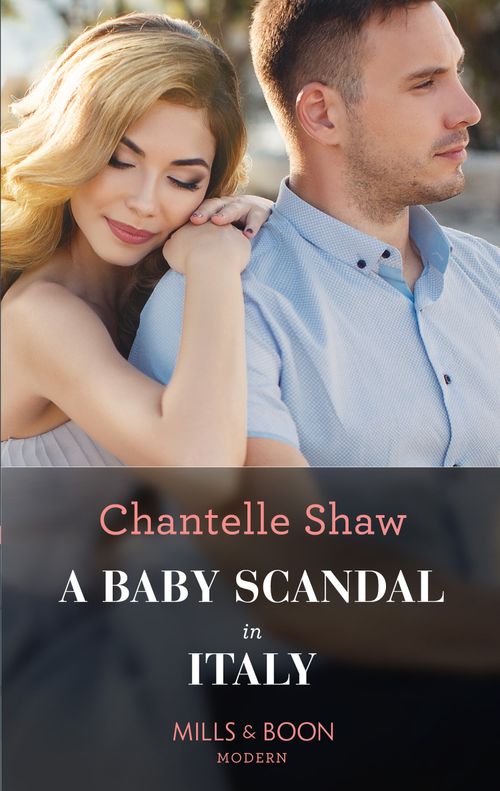 A Baby Scandal In Italy (Mills & Boon Modern) by Chantelle Shaw (9780008921637)