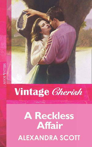 A Reckless Affair (Mills & Boon Vintage Cherish): First edition (9781472066909)