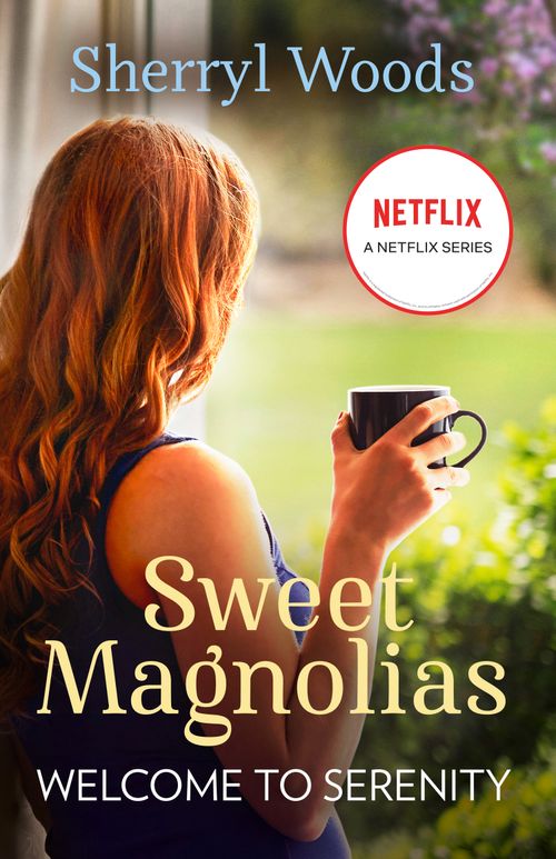 Welcome To Serenity (A Sweet Magnolias Novel, Book 4): First edition (9781472046260)