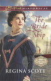 The Bride Ship (Frontier Bachelors, Book 1) (Mills & Boon Love Inspired Historical): First edition (9781472073211)