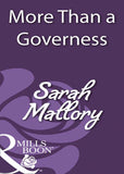 More Than A Governess (Mills & Boon Historical): First edition (9781408933350)