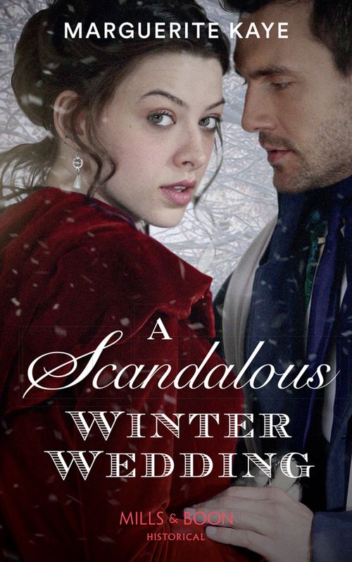 A Scandalous Winter Wedding (Matches Made in Scandal, Book 4) (Mills & Boon Historical) (9781474074285)