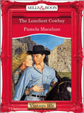 The Loneliest Cowboy (Mills & Boon Vintage Desire): First edition (9781408990636)