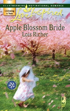 Apple Blossom Bride (Serenity Bay, Book 2) (Mills & Boon Love Inspired): First edition (9781408963364)