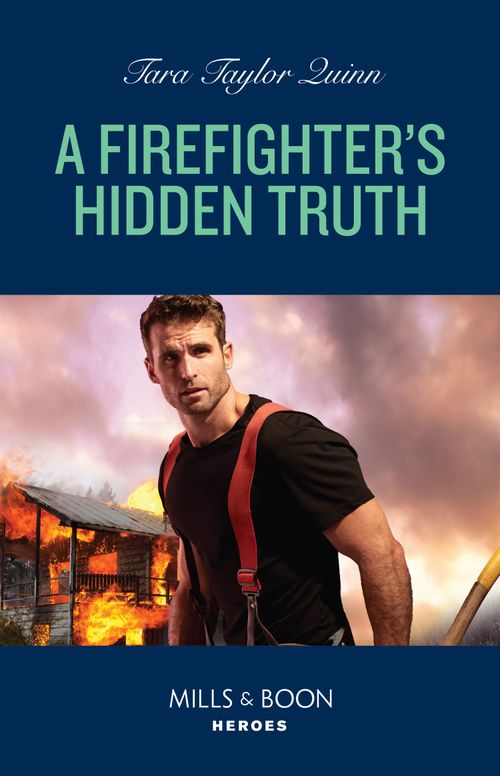 A Firefighter's Hidden Truth (Mills & Boon Heroes) (Sierra's Web, Book 11) (9780008933517)