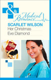 Her Christmas Eve Diamond (Mills & Boon Medical): First edition (9781408973738)