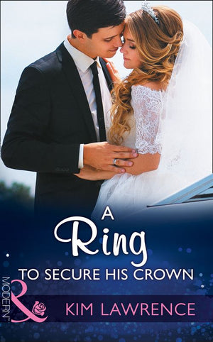 A Ring To Secure His Crown (Mills & Boon Modern) (9781474052641)