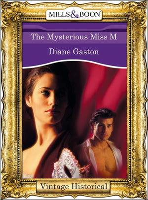The Mysterious Miss M (Mills & Boon Historical): First edition (9781472039682)
