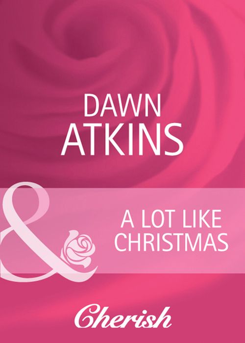 A Lot Like Christmas (Going Back, Book 27) (Mills & Boon Cherish): First edition (9781408944615)