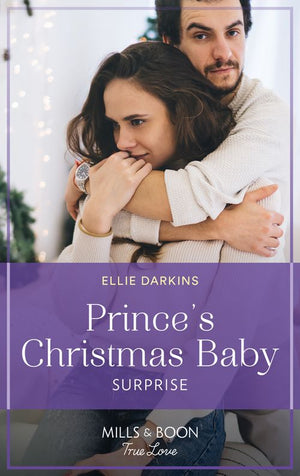Prince's Christmas Baby Surprise (Mills & Boon True Love) (A Wedding in New York, Book 2) (9780008910723)