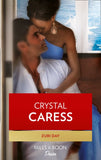 Crystal Caress (The Drakes of California, Book 6): First edition (9781474034678)