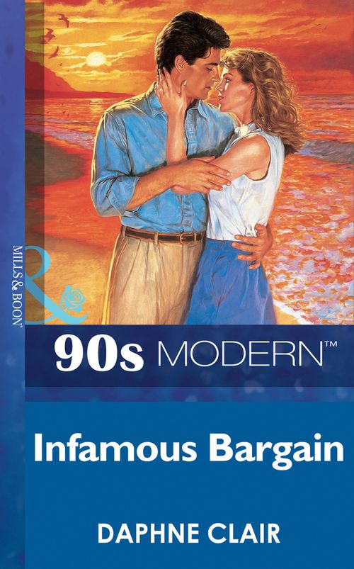 Infamous Bargain (Mills & Boon Vintage 90s Modern): First edition (9781408984062)