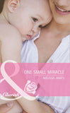 One Small Miracle (Outback Baby Tales, Book 1) (Mills & Boon Romance): First edition (9781408919767)