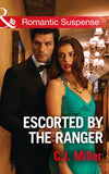 Escorted By The Ranger (Mills & Boon Romantic Suspense) (9781474063081)