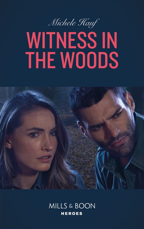 Witness In The Woods (Mills & Boon Heroes) (The Coltons of Roaring Springs, Book 11) (9781474094535)