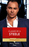 Claimed By A Steele (Mills & Boon Desire) (Forged of Steele, Book 13) (9780008904319)