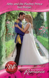 Abby and the Playboy Prince (The Royals of Montenevada, Book 2) (Mills & Boon Romance): First edition (9781408903995)