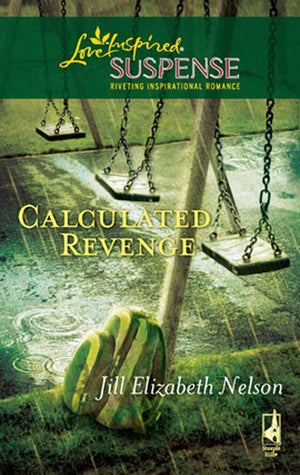 Calculated Revenge (Mills & Boon Love Inspired): First edition (9781472023391)