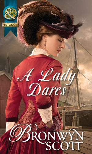 A Lady Dares (Ladies of Impropriety, Book 3) (Mills & Boon Historical): First edition (9781472003980)