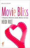 Movie Bliss: A Hopeless Romantic Seeks Movies to Love: First edition (9781472088451)