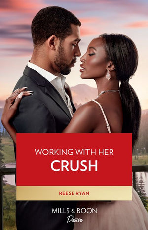 Working With Her Crush (Dynasties: Willowvale, Book 1) (Mills & Boon Desire) (9780008934392)