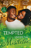 Tempted Under The Mistletoe: A Mistletoe Affair (Wintersage Weddings) / Best Man Under the Mistletoe / Her Mistletoe Bachelor by Farrah Rochon, Jules Bennett and Carolyn Hector (9780008936341)