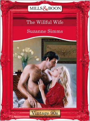 The Willful Wife (Mills & Boon Vintage Desire): First edition (9781408992265)