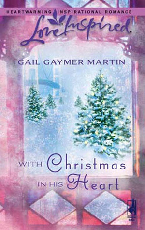With Christmas In His Heart (Mills & Boon Love Inspired): First edition (9781408963227)