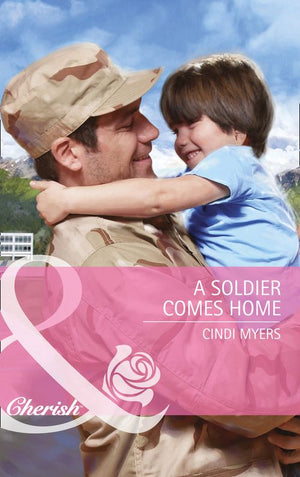 A Soldier Comes Home (Mills & Boon Cherish): First edition (9781472057006)
