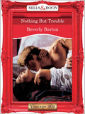 Nothing But Trouble (Mills & Boon Vintage Desire): First edition (9781408990292)