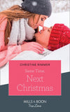 Same Time, Next Christmas (The Bravos of Valentine Bay, Book 3) (Mills & Boon True Love) (9781474078450)