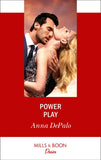 Power Play (Mills & Boon Desire) (The Serenghetti Brothers, Book 3) (9781474092661)