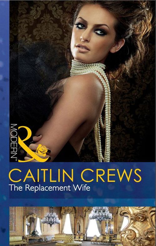 The Replacement Wife (Mills & Boon Modern): First edition (9781408925881)
